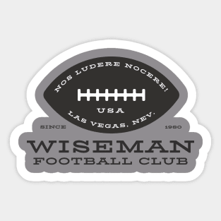 Wiseman Football Club - We Play Hurt Sticker